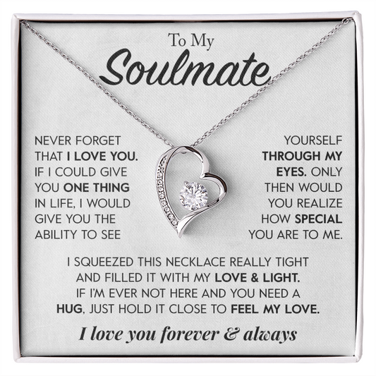 To My Soulmate "Through My Eyes" Necklace