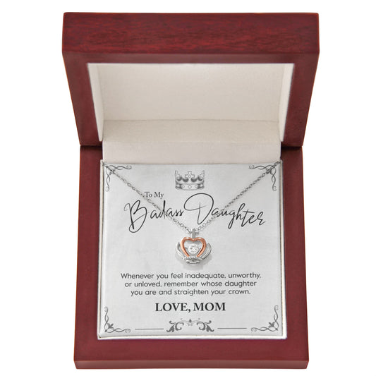 To My Badass Daughter from Mom "Straighten Your Crown" Necklace